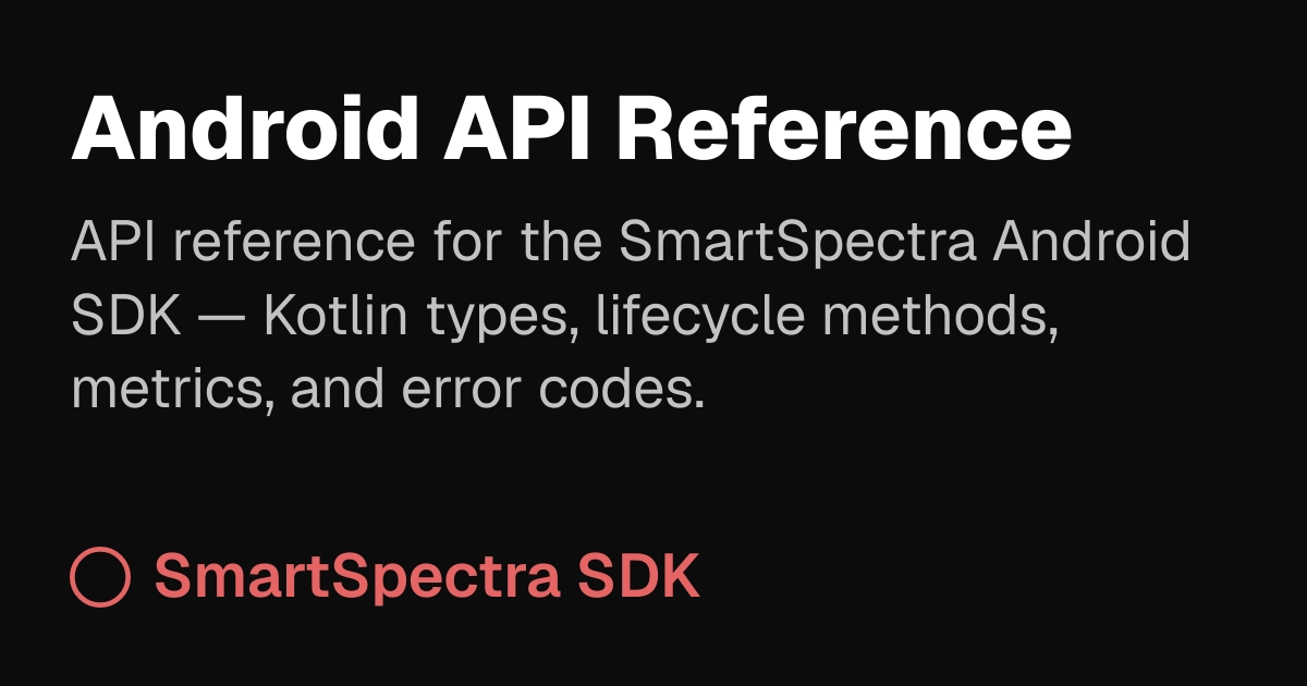API Reference | SmartSpectra SDK