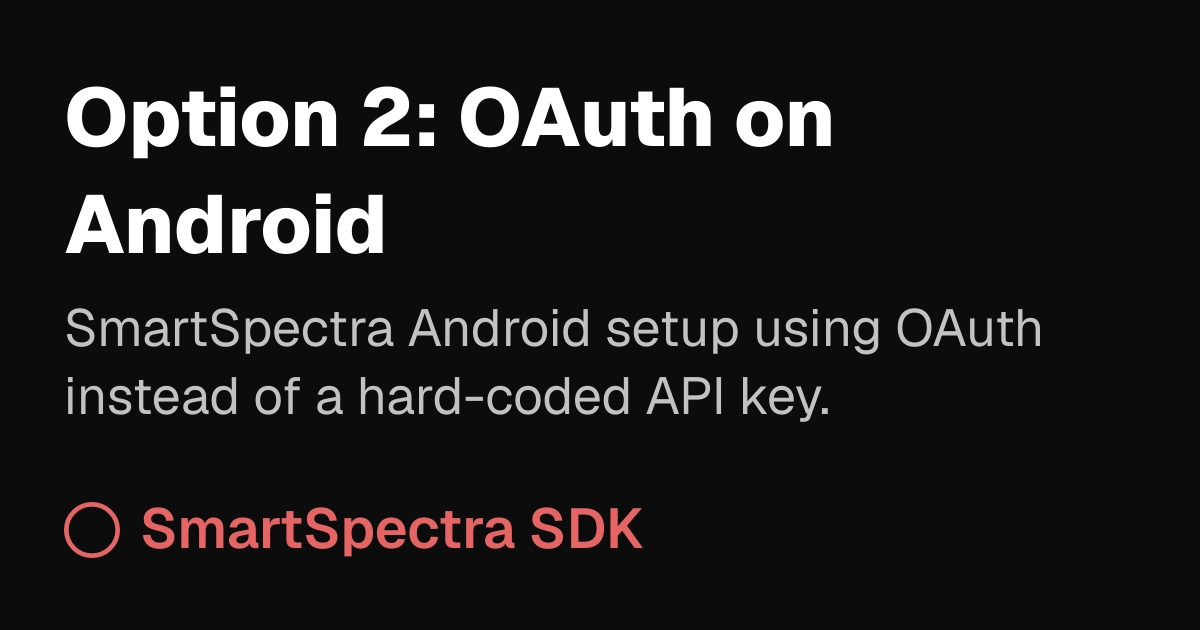 Option 2: OAuth | SmartSpectra SDK