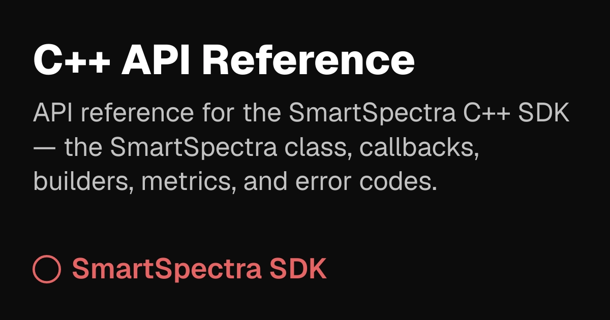 API Reference | SmartSpectra SDK