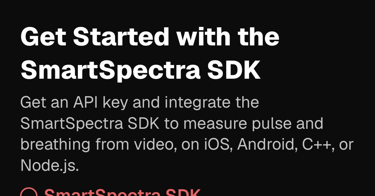 Getting Started | SmartSpectra SDK