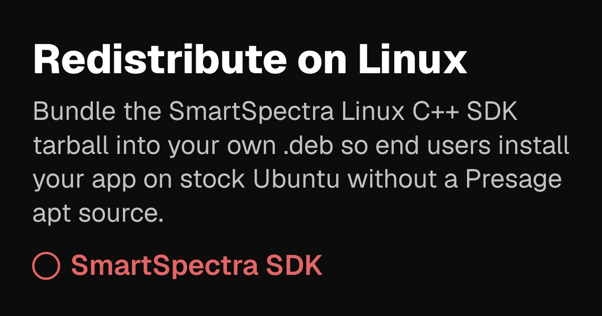 Redistribute on Linux | SmartSpectra SDK